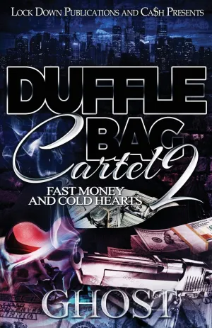 Duffle Bag Cartel 2: Fast Money and Cold Hearts Paperback  May 5, 2019