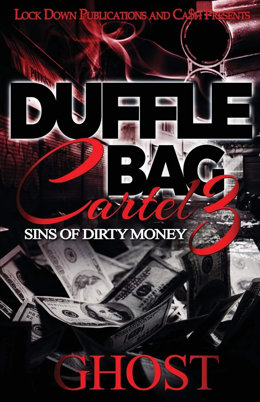 Duffle Bag Cartel 3: Sins of Dirty Money Paperback  July 30, 2019