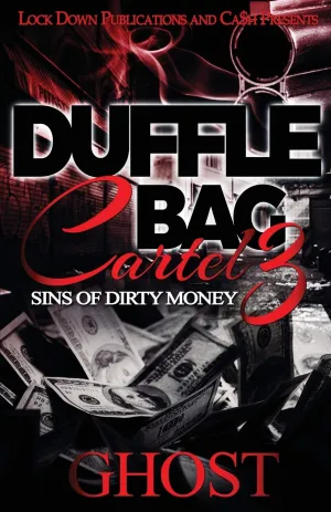 Duffle Bag Cartel 3: Sins of Dirty Money Paperback  July 30, 2019